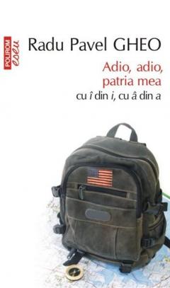 Adio, adio, patria mea cu i din i, cu a din a