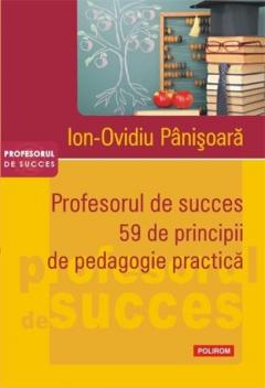 Profesorul de succes. 59 de principii de pedagogie practica