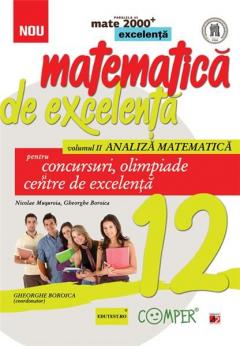 Matematica de excelenta - Vol. 2 Analiza Matematica - Cls. a XII-a