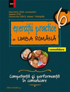 Exercitii practice de limba romana - Competenta si performanta in comunicare. Clasa a VI-a