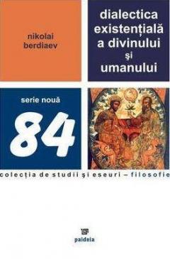 Dialectica existentiala a divinului si umanului