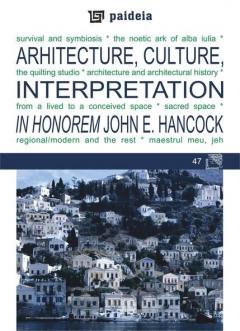 Arhitecture, culture, interpretation - In honorem John E. Hancock
