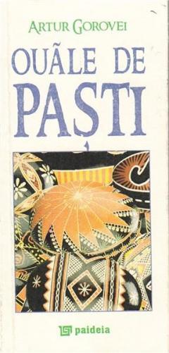 Ouale de Pasti - Studiu de folclor / Easter eggs - study folklore