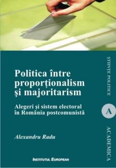 Politica intre proportionalism si majoritarism