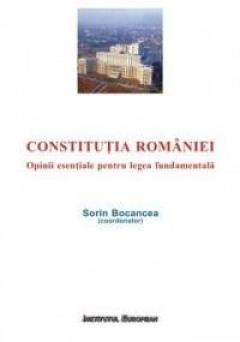 Constitutia Romaniei - Opinii esentiale pentru legea fundamentala