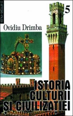 Istoria culturii si civilizatiei Vol. 4 - 5