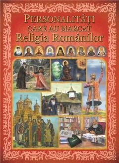 Personalitati care au marcat religia romanilor