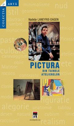 Pictura - din tainele atelierelor