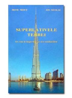 Superlativele Terrei. O enciclopedie a recordurilor