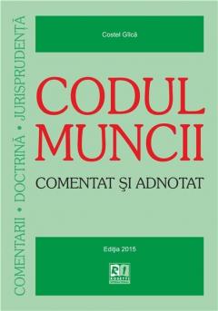 Codul muncii – Comentat si adnotat