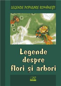Legende despre flori si arbori