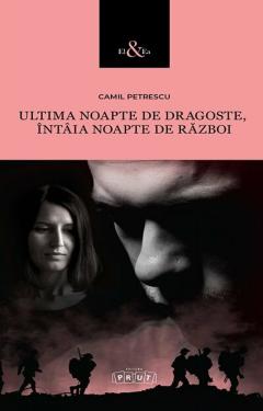 Ultima noapte de dragoste, intaia noapte de razboi
