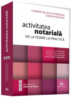 Activitatea notariala. De la teorie la practica