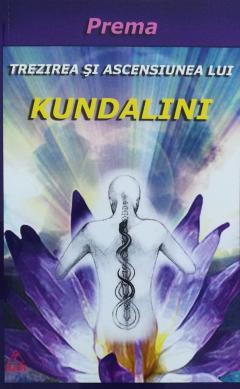 Trezirea si ascensiunea lui Kundalini